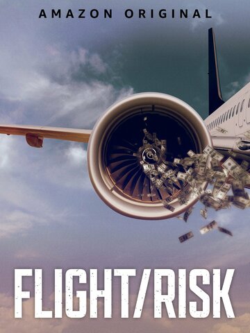 Полёт/риск || Flight/Risk (2022)