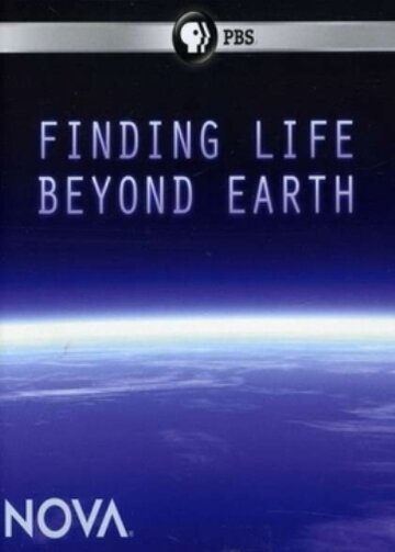 Поиск жизни за пределами Земли || Finding Life Beyond Earth (2011)