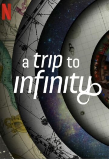 Путешествие в бесконечность || A Trip to Infinity (2022)