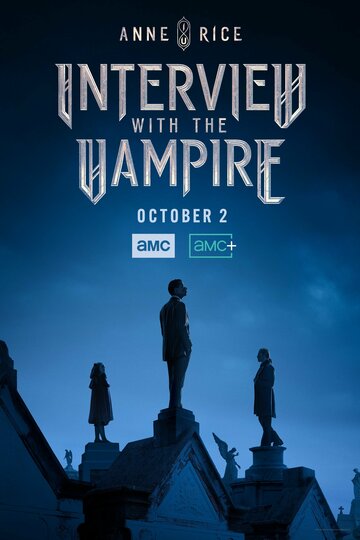 Интервью с вампиром || Interview with the Vampire (2022)