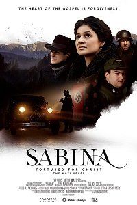 Сабина: замученная за Христа. Нацистские годы || Sabina: Tortured for Christ - The Nazi Years (2021)