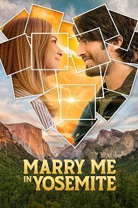 Давай поженимся в Йосемити || Marry Me in Yosemite (2022)