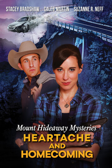Загадки Маунт Хайдэвей: Бывшие и неприятности || Mount Hideaway Mysteries: Heartache and Homecoming (2022)