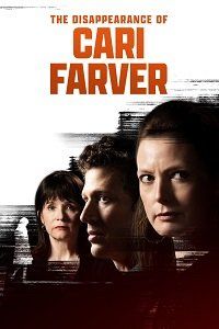 Зникнення Карі Фарвер || The Disappearance of Cari Farver (2022)