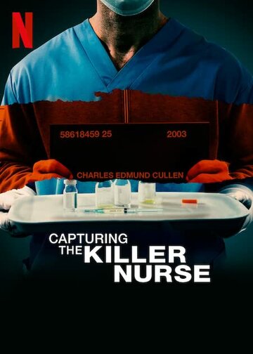 Впіймання медбрата-вбивці || Capturing the Killer Nurse (2022)