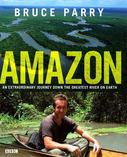 Амазонка с Брюсом Пэрри || Amazon (2008)