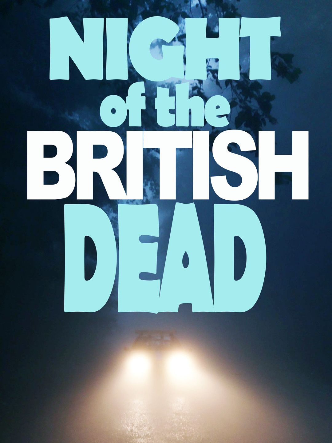 Ночь британских мертвецов || Night of the British Dead (2022)