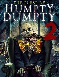Проклятие Шалтая-Болтая 2 || Curse of Humpty Dumpty 2 (2022)
