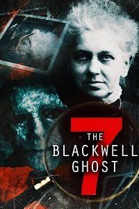 Призрак Блэквелла 7 || The Blackwell Ghost 7 (2022)