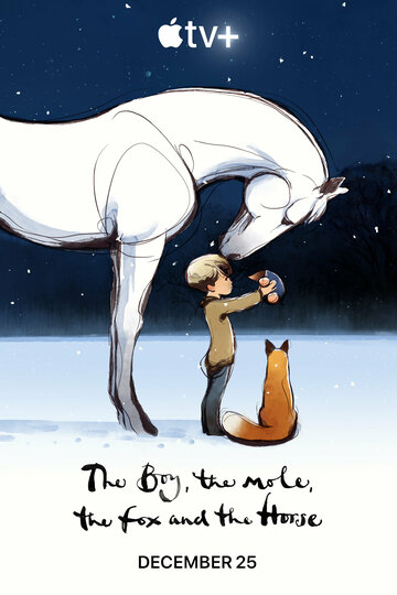 Мальчик, крот, лис и лошадь || The Boy, the Mole, the Fox and the Horse (2022)