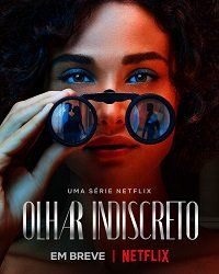 Нескромный наблюдатель || Olhar Indiscreto (2023)