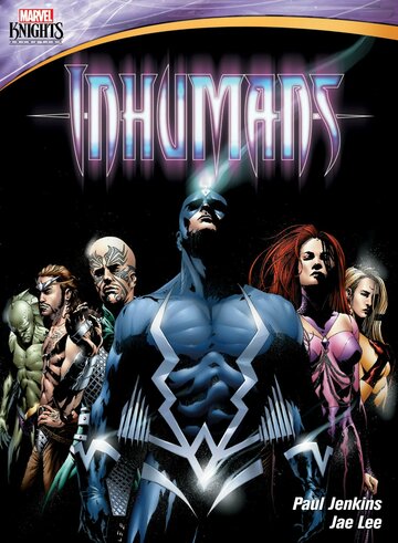 Рыцари Marvel: Нелюди || Inhumans (2013)