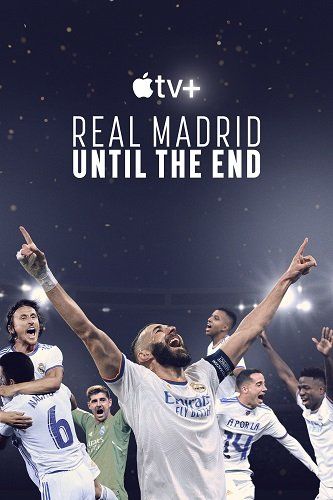Реал Мадрид: До конца || Real Madrid: Until the End (2023)