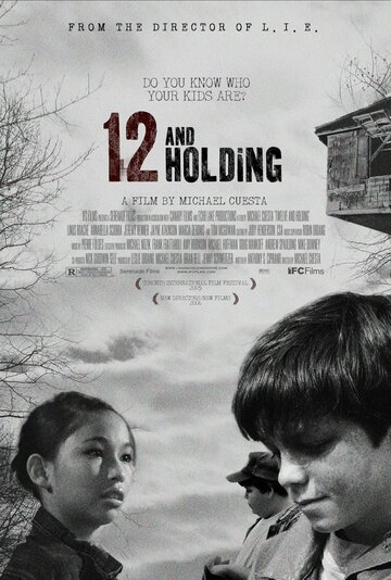 Двенадцатилетние || Twelve and Holding (2005)