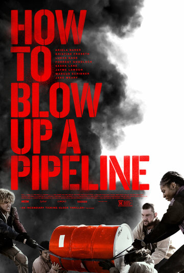 Как взорвать трубопровод || How to Blow Up a Pipeline (2022)