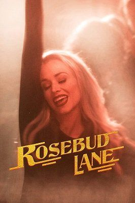 Роузбад Лэйн || Rosebud Lane (2023)