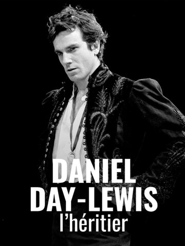 Дэниэл Дэй-Льюис. Наследник || Daniel Day-Lewis - L'héritier (2021)