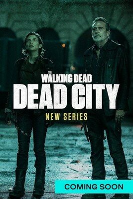 Ходячие мертвецы: Мертвый город || The Walking Dead: Dead City (2023)