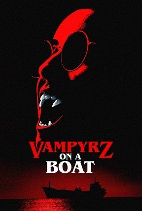 Вампиры на борту || VampyrZ on a Boat (2022)