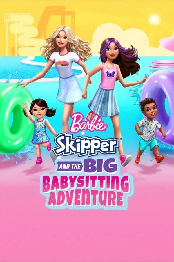 Барби: Скиппер и большое приключение с детьми || Barbie: Skipper and the Big Babysitting Adventure (2023)