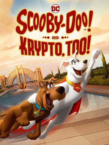 Скуби-Ду и Крипто || Scooby-Doo! and Krypto, Too! (2023)