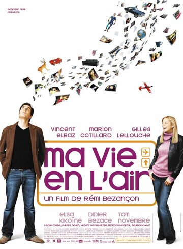 Любовь в воздухе || Ma vie en l'air (2005)