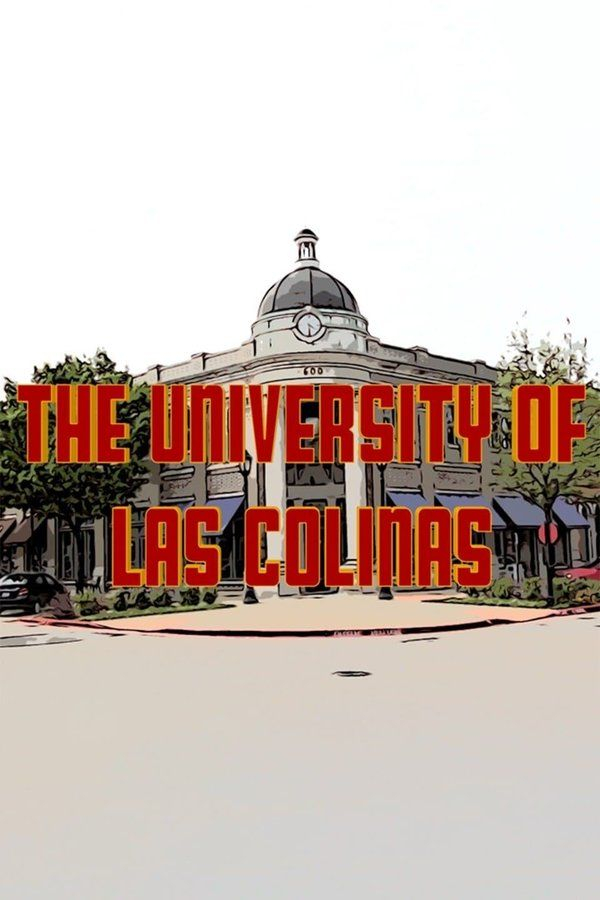 Университет Лас-Колинаса || The University of Las Colinas (2020)