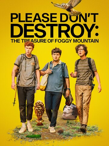Пожалуйста, не уничтожайте: Сокровище Туманной горы || Please Don't Destroy: The Treasure of Foggy Mountain (2023)