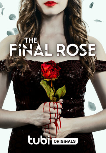 Последняя роза || The Final Rose (2022)