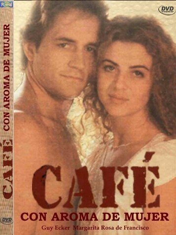 Кофе с ароматом женщины || Café con aroma de mujer (1993)