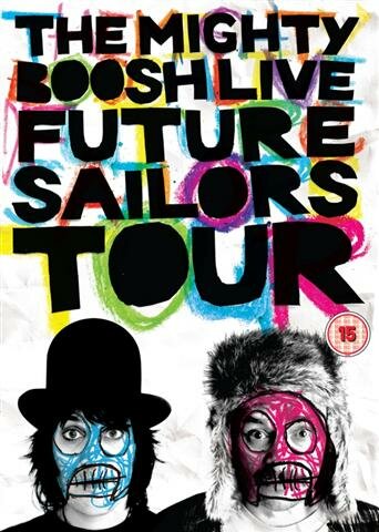 Майти Буш: Future Sailors Tour || The Mighty Boosh Live: Future Sailors Tour (2009)