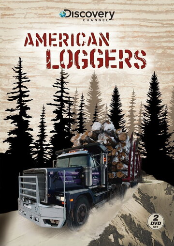 Американские лесорубы || American Loggers (2009)