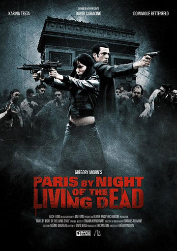 Париж: Ночь живых мертвецов || Paris by Night of the Living Dead (2009)