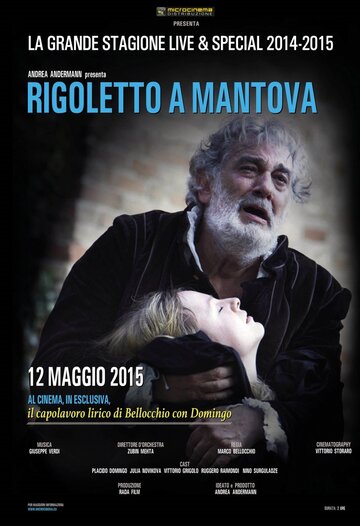 Риголетто в Мантуе || Rigoletto a Mantova (2010)