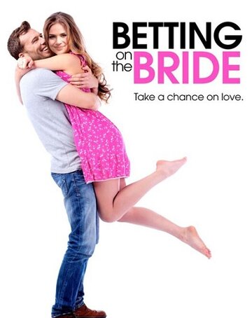 Пари на невесту || Betting on the Bride (2017)