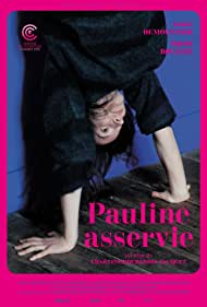 Pauline asservie || Все мальчики и девочки. Рабство Паулин (2018)
