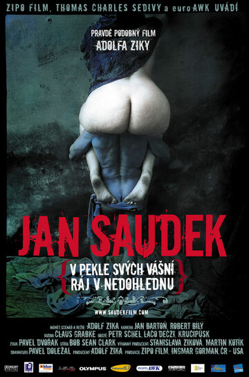 Ян Саудек: В аду страстей, в далеком раю || Jan Saudek - V pekle svých vásní, ráj v nedohlednu (2007)
