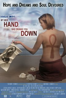 Своей рукой она тянет вас вниз || By Her Hand, She Draws You Down (2011)