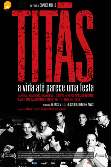 Titas: Жизнь как праздник || Titãs - A Vida Até Parece uma Festa (2008)