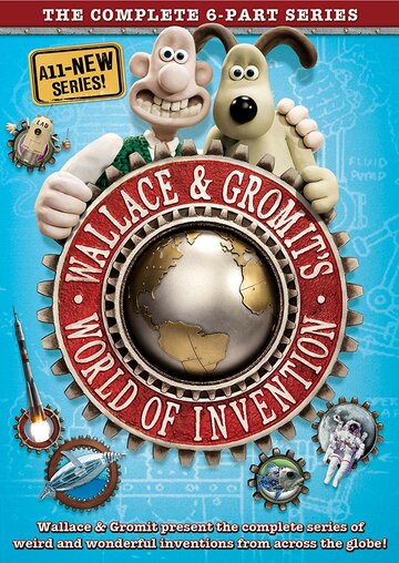 Мир изобретений Уоллеса и Громита || Wallace and Gromit's World of Invention (2010)