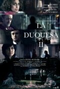 Герцогиня 2 || La Duquesa II (2011)