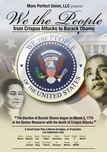 Мы – народ: От Криспуса Аттакса до президента Барака Обамы || We the People: From Crispus Attucks to President Barack Obama (2010)