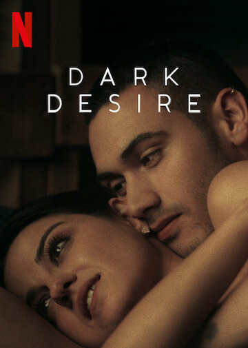 Тёмное желание || Dark Desire (2020)