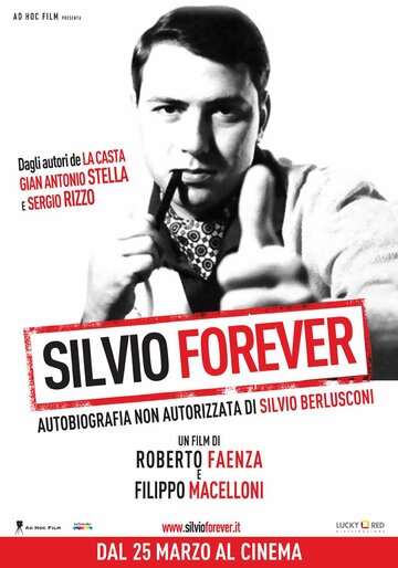 Сильвио навсегда || Silvio Forever (2011)