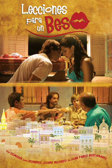 Уроки для поцелуев || Lecciones para un Beso (2011)