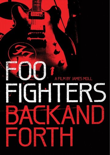 Foo Fighters: Назад и обратно || Foo Fighters: Back and Forth (2011)