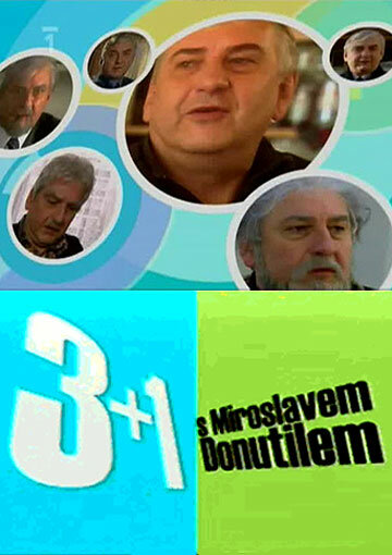 3+1 с Мирославом Донутилем || 3+1 s Miroslavem Donutilem (2004)