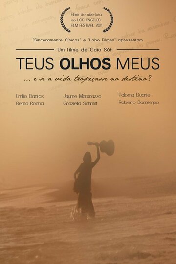 Твои мои глаза || Teus Olhos Meus (2011)