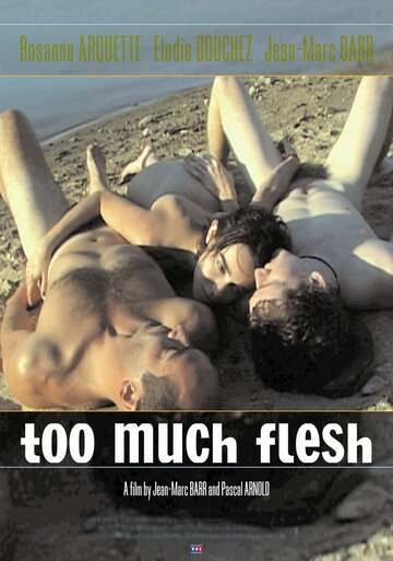 Слишком много плоти || Too Much Flesh (2000)