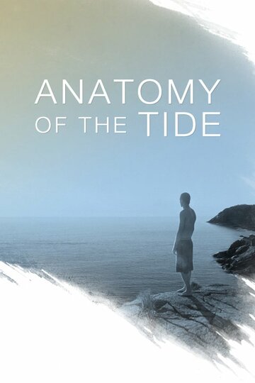 Анатомия прилива || Anatomy of the Tide (2013)